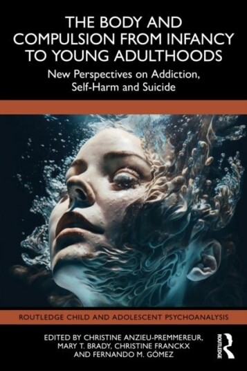 The Body and Compulsion from Infancy to Young Adulthood The Body and Compulsion from Infancy to Young Adulthood