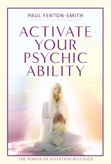 Activate Your Psychic Ability Av Paul (Paul Fenton-Smith) Fenton-Smith