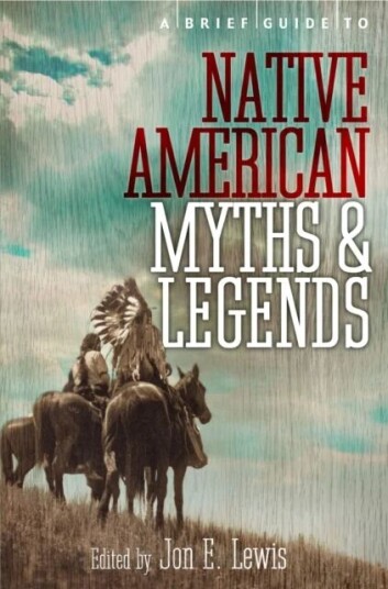 A Brief Guide To Native American Myths And Legends Av Lewis Spence