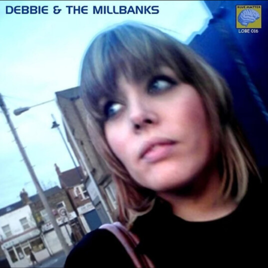 Debbie And The Millbanks Debbie And The Millbanks