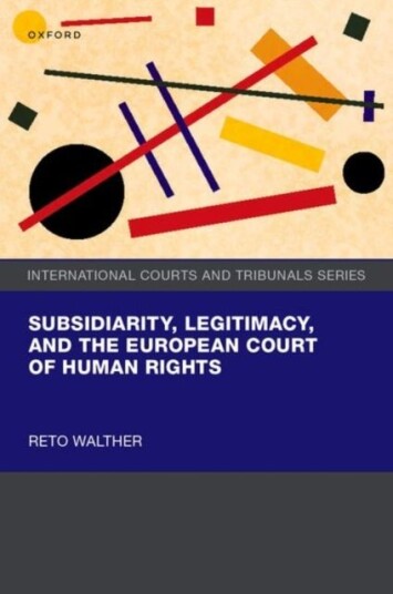 Subsidiarity Legitimacy and the European Court of Human Rights