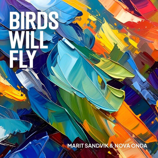 Marit Sandvik, Nova Onda Birds Will Fly CD