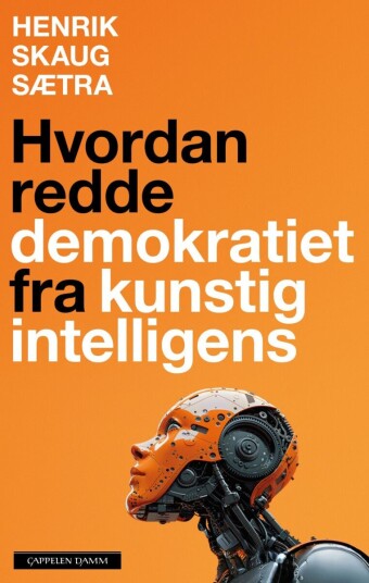 Hvordan redde demokratiet fra kunstig intelligens Hvordan redde demokratiet fra kunstig intelligens