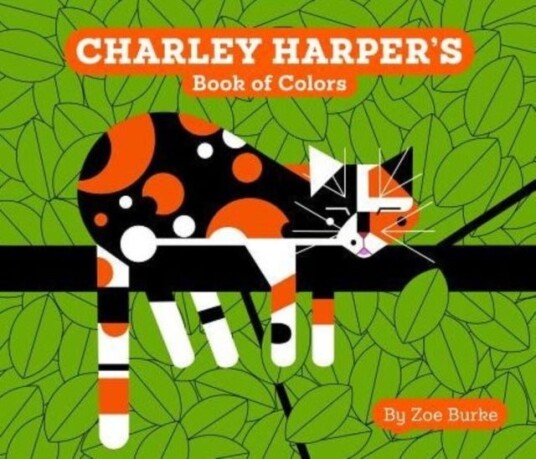Charley Harper's Book of Colors Charley Harper's Book of Colors