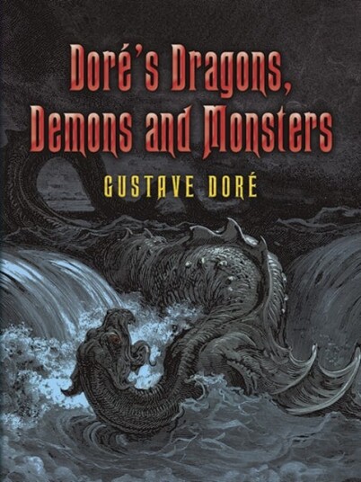 Dore's Dragons Demons and Monsters