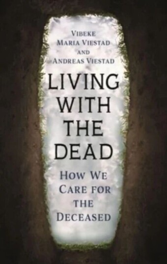 Living With The Dead Av Vibeke Maria Viestad, Andreas Viestad