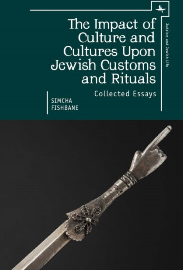 Impact of Culture and Cultures Upon Jewish Customs and Rituals Collected Essays Impact of Culture and Cultures Upon Jewish Customs and Rituals Collected Essays