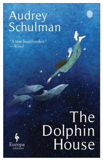 The Dolphin House Av Audrey Schulman