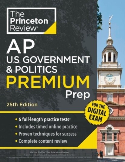 Princeton Review AP U.S. Government & Politics Premium Prep 25th Edition