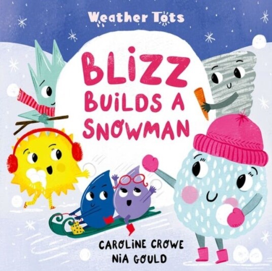 Weather Tots: Blizz Builds a Snowman
