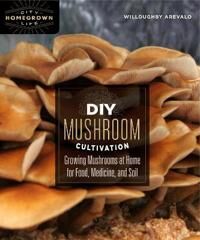 Diy Mushroom Cultivation Av Willoughby Arevalo