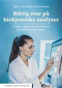 Riktig Svar På Biokjemiske Analyser Av Bjørn Johan Bolann, Arne Åsberg