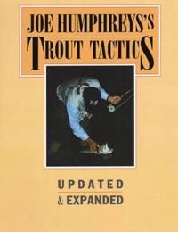 Humphreys Joe Joe Humphreys's Trout Tactics Humphreys Joe Joe Humphreys's Trout Tactics