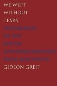 Greif Gideon We Wept Without Tears Greif Gideon We Wept Without Tears