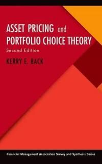 Back Kerry E. Asset Pricing and Portfolio Choice Theory