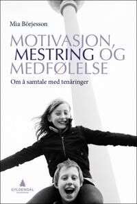 Motivasjon, Mestring Og Medfølelse Av Mia Börjesson