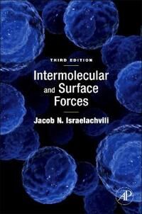 Intermolecular And Surface Forces Av Jacob N. (University Of California Santa Barbara) Israelachvili Intermolecular And Surface Forces Av Jacob N. (University Of California Santa Barbara) Israelachvili