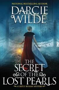 Wilde Darcie The Secret of the Lost Pearls