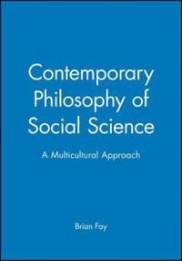 Contemporary Philosophy Of Social Science Av Brian (Wesleyan University Connecticut) Fay