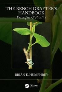 The Bench Grafter'S Handbook Av Brian E. Humphrey