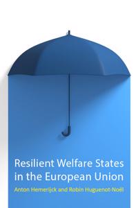 Resilient Welfare States In The European Union Av Professor Anton (European University Institute) Hemerijck, Robin (European University Institute) Hug