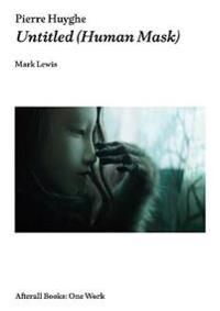Pierre Huyghe Av Mark Lewis Pierre Huyghe Av Mark Lewis