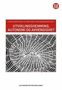 Utviklingshemning, Autonomi Og Avhengighet