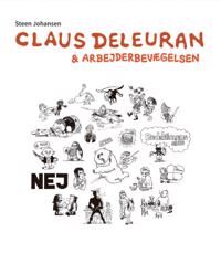 Johansen Steen Claus Deleuran og arbejderbevægelsen