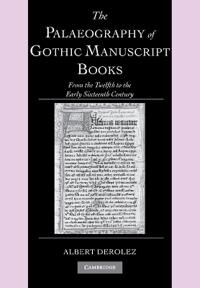 The Palaeography Of Gothic Manuscript Books Av Albert Derolez