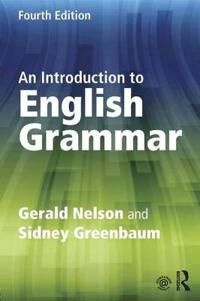 An Introduction To English Grammar Av Gerald (The Chinese University Of Hong Kong China) Nelson, Sidney Greenbaum