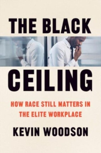 The Black Ceiling  How Race Still Matters in the Elite Workplace