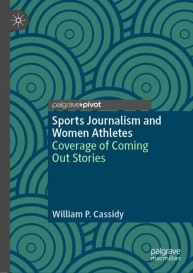 Sports Journalism And Women Athletes Av William P. Cassidy