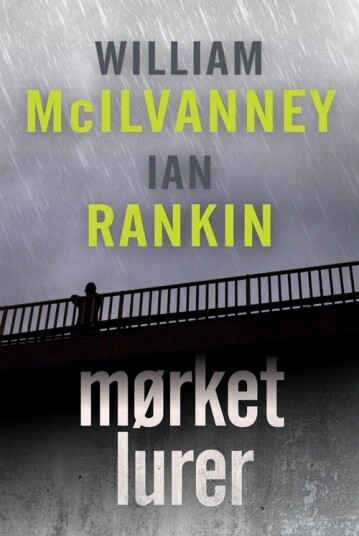 Mørket Lurer | William Mcilvanney Ian Rankin | Språk: Dansk