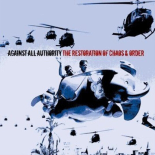 Against All Authority The Restoration Of Chaos & Order CD