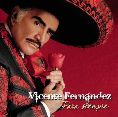 Vicente Fernandez Para Siempre CD