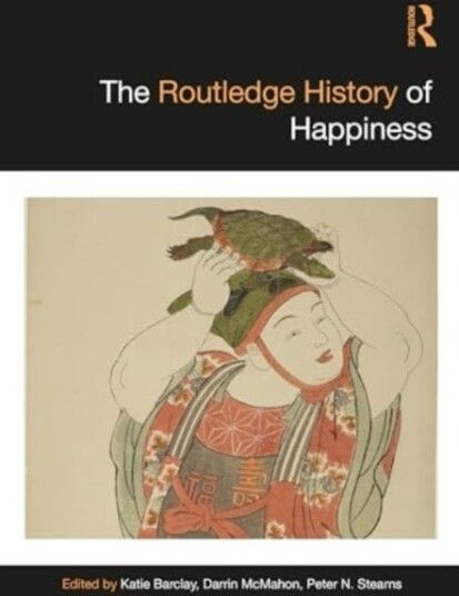The Routledge History of Happiness
