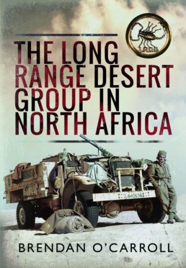 The Long Range Desert Group in North Africa The Long Range Desert Group in North Africa