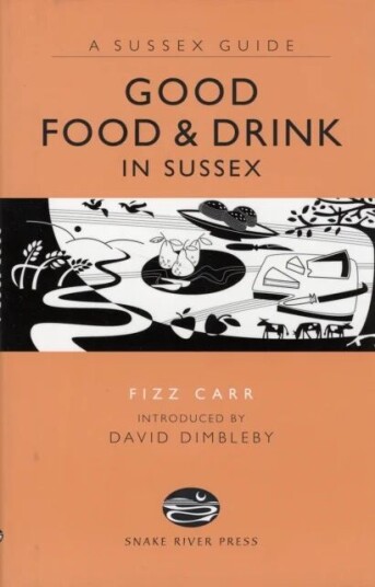 Good Food And Drink In Sussex Av Fizz Carr Good Food And Drink In Sussex Av Fizz Carr