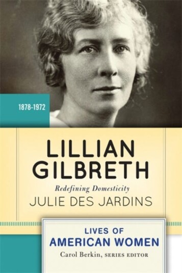 Lillian Gilbreth Redefining Domesticity