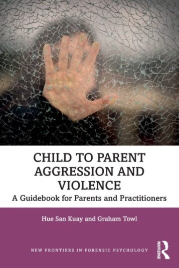 Child To Parent Aggression And Violence Av Hue San Kuay, Graham Towl