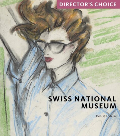 Swiss National Museum  Director's Choice
