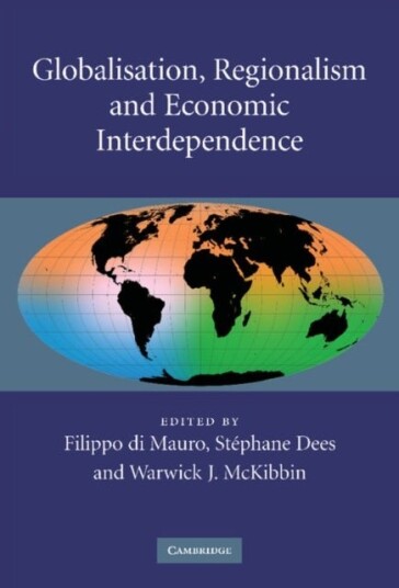 Globalisation Regionalism and Economic Interdependence