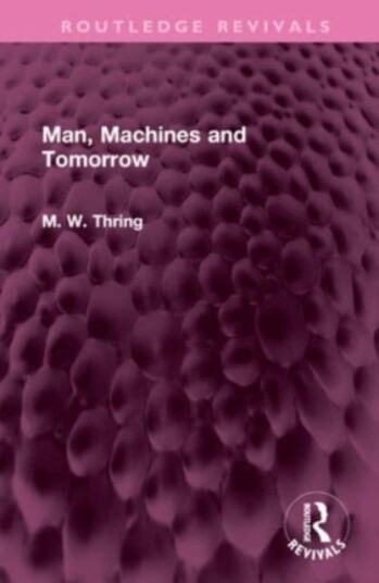 Man Machines and Tomorrow