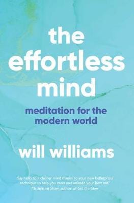 The Effortless Mind Meditation for the Modern World