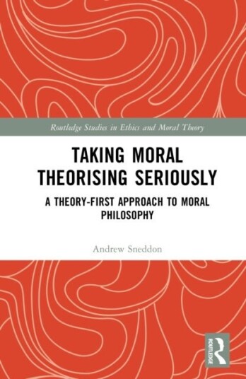 Taking Moral Theorising Seriously