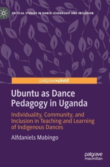 Ubuntu as Dance Pedagogy in Uganda