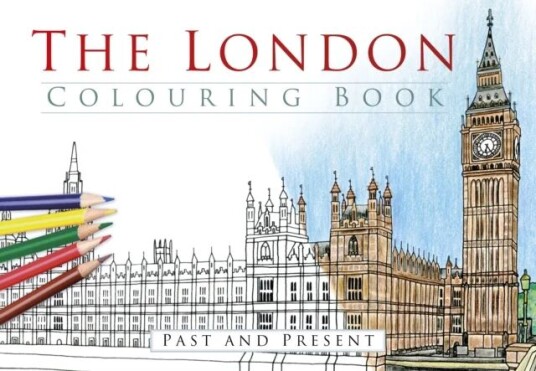 The London Colouring Book: Past And Present Av The History Press Ltd