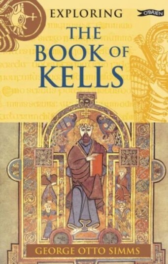 Exploring The Book Of Kells Av George Otto Simms Exploring The Book Of Kells Av George Otto Simms