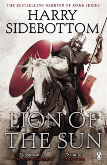 Warrior Of Rome Iii: Lion Of The Sun Av Harry Sidebottom Warrior Of Rome Iii: Lion Of The Sun Av Harry Sidebottom