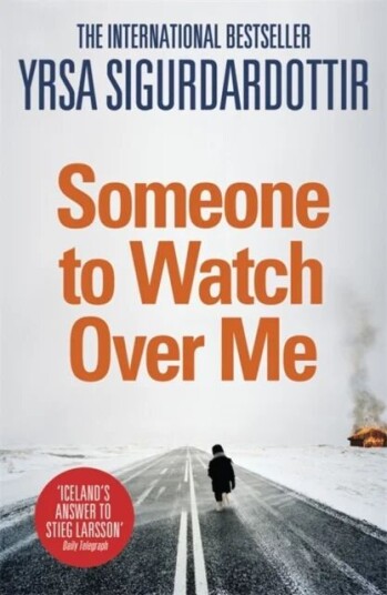Someone To Watch Over Me Av Yrsa Sigurdardottir Someone To Watch Over Me Av Yrsa Sigurdardottir